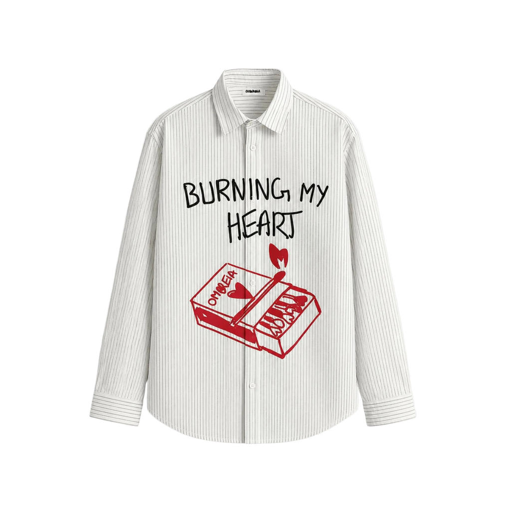 Burning My Heart Shirt